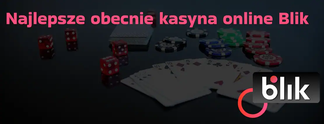 Najlepsze obecnie kasyna online Blik